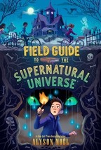 Field Guide to the Supernatural Universe by Alyson Noel - Like New - £10.58 GBP