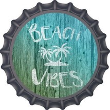 Beach Vibes Novelty Metal Bottle Cap BC-1084 - $21.95