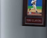 TOM GLAVINE PLAQUE BASEBALL ATLANTA BRAVES MLB   C - £0.78 GBP