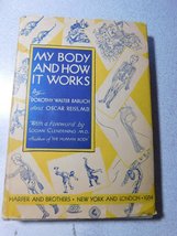 My Body and How It Works: A First Physiology [Hardcover] Baruch, Dorothy and Rei - £18.01 GBP