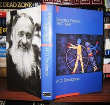 Snodgrass, W. D. SELECTED POEMS 1957-1987  1st Edition 1st Printing - £103.54 GBP