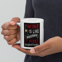 Wine Is Like Duct Tape, It Fixes Everything White Glossy Coffee Mug - £11.82 GBP+