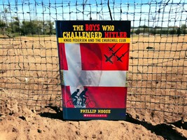 The Boys Who Challenged Hitler: Knud Pedersen and the Churchill Club Scholastic - £15.75 GBP