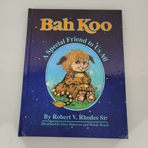 Bah Koo A Friend To Us All Book Robert Rhodes Sr NEW - $59.39