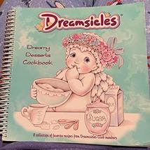 Dreamsicles Dreamy Desserts Cookbook [Unknown Binding] unknown author - £7.95 GBP