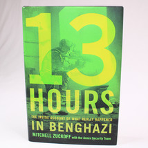 SIGNED 13 Hours Inside What Really Happened In Benghazi By Mitchell Zuckoff HCDJ - £26.48 GBP
