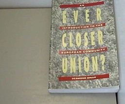 Ever Closer Union?: An Introduction to the European Community Dinan, Desmond - £3.46 GBP