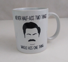 Never Half-Ass Two Things Whole-Ass One Thing 3.75&quot; Coffee Cup - $9.69