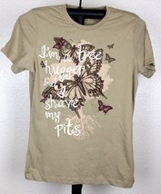 Im A Tree Hugger But I Shave My Pits - Faded Glory Womens Shirt New S-M-... - £5.04 GBP