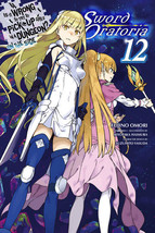 Is It Wrong to Try to Pick Up Girls in a Dungeon Sword Oratoria, Vol. 12... - £16.77 GBP