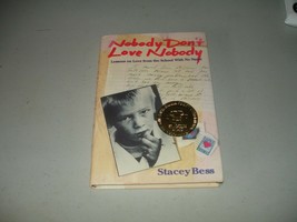 Nobody Don&#39;t Love Nobody - Stacey Bess SIGNED (Hardcover, 1994) 2nd Print, VG+ - £11.65 GBP