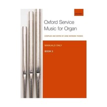 Oxford Service Music for Organ: Manuals only, Book 3 Marsden Thomas, Anne (Edito - $23.00