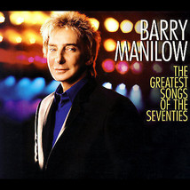 Barry Manilow The Greatest Songs of the Seventies ( CD ) - £6.30 GBP