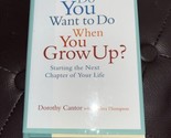 What Do You Want to Do When You Grow Up?: Starting the Next Chapter of Y... - £5.10 GBP