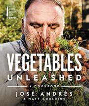 Vegetables Unleashed: A Cookbook [Hardcover] Andrés, José and Goulding, ... - $220.91 MXN
