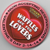 Waffle House button 2/14/2014  &quot; waffles are for Lovers&quot; measuring ca. 2... - $4.50