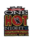 Charlotte Motor Speedway Winston One Hot Night 2 Saturday May 22 Patch - £6.00 GBP