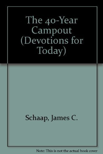 The 40-Year Campout (Devotions for Today) Schaap, James C. - $1.68