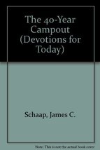 The 40-Year Campout (Devotions for Today) Schaap, James C. - $1.68