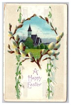 Happy Easter Church Scene Pussy WIllows Embossed DB Postcard Q24 - £2.78 GBP