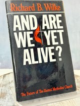 And Are We Yet Alive?: The Future of the United Methodist Church Wilke, Richar.. - £6.14 GBP