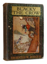 Thornton W. Burgess BLACKY THE CROW  1st Edition 1st Printing - $84.95