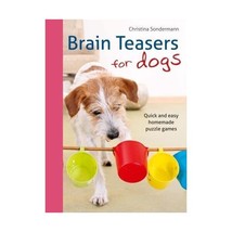 Brain Teasers for Dogs: Quick and Easy Homemade Puzzle Games Sondermann,... - $16.00