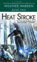 Weather Warden: Heat Stroke 2 by Rachel Caine (2004, Paperback) - £0.76 GBP
