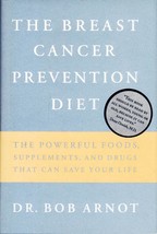 The Breast Cancer Prevention Diet by D. Bob Arnot / 1998 Hardcover  - £1.79 GBP