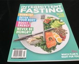 Centennial Magazine Complete Guide to Intermittent Fasting Eat What You ... - £9.57 GBP