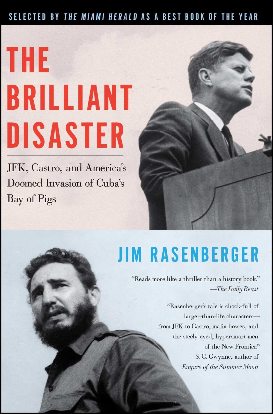 Primary image for The Brilliant Disaster: JFK, Castro, and America's Doomed Invasion of Cuba's Bay