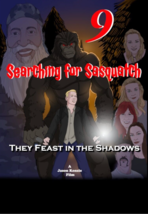 Searching for Sasquatch 9: They Feast in the Shadows (2024, DVD) - $14.80
