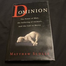 Dominion : The Power of Man, the Suffering of Animals, and the Call to Mercy by - £7.13 GBP
