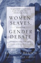 Women, Slaves, and the Gender Debate: A Complementarian Response to the ... - $18.69