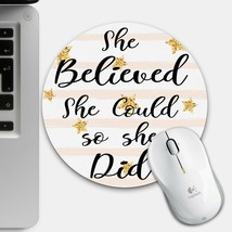 She Believed She Could So She Did Mouse Mat, Motivational Quote Pad Circle Round - £7.92 GBP