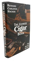 Richard Carleton Hacker The Ultimate Cigar Book 2nd Edition 1st Printing - £48.22 GBP