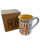 Lorrie Vessey Our Name is Mud Coffee Mug Give Thanks Today I Am Thankful... - $11.88