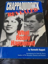 Chappaquiddick Revealed: What Really Happened Kappel, Reliure Ted Kennedy - £6.95 GBP