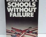 Schools Without Failure Glasser, William - £2.31 GBP