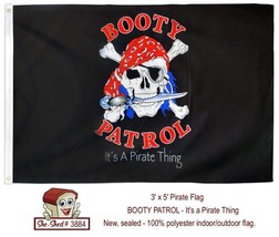 Booty Patrol - It&#39;s a Pirate Thing Flag 3&#39; x 5&#39; Pirate Flag - new - $9.95