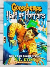 Goosebumps Hall Of Horrors Why I Quit Zombie School Pb Book R.L. Stine Ya Horror - £3.27 GBP