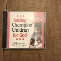 Raising Champion Children For God Billy Joe Sharon Daughterty audio cd - £9.46 GBP