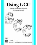 Using GCC: The GNU Compiler Collection Reference Manual for GCC 3.3.1 by... - £23.71 GBP
