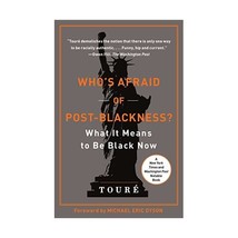 Who&#39;s Afraid of Post-blackness?: What It Means to Be Black Now Toure/ Dyson, Mic - £17.71 GBP