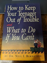 How to Keep Your Teenager Out of Trouble &amp; What to Do If You Can&#39;t Bernstein - £9.74 GBP