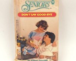 DON&#39;T SAY GOODBYE Seniors Eileen Goudge 1980s Teen Romance #12 Dell BK11 - $11.75