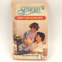 Don&#39;t Say Goodbye Seniors Eileen Goudge 1980s Teen Romance #12 Dell BK11 - £9.39 GBP