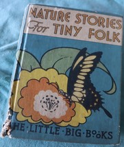 Vintage Nature Stories for Tiny Folk 1934  Little Big books McLoughlin Brothers. - £14.63 GBP