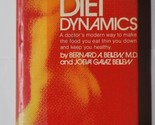 Diet Dynamics Bernard And Joeva Galaz Bellew 1971 First Printing Hardcover - $29.69
