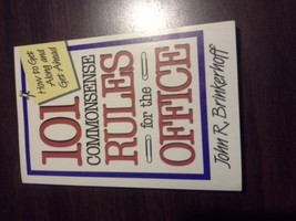 101 Commonsense Rules for the Office: How to Get Along and Get Ahead by ... - £7.28 GBP